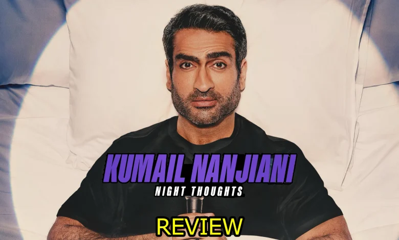 Kumail Nanjiani Tackles Anxiety and Superhero Movie Stardom in "Night Thoughts" (Review)