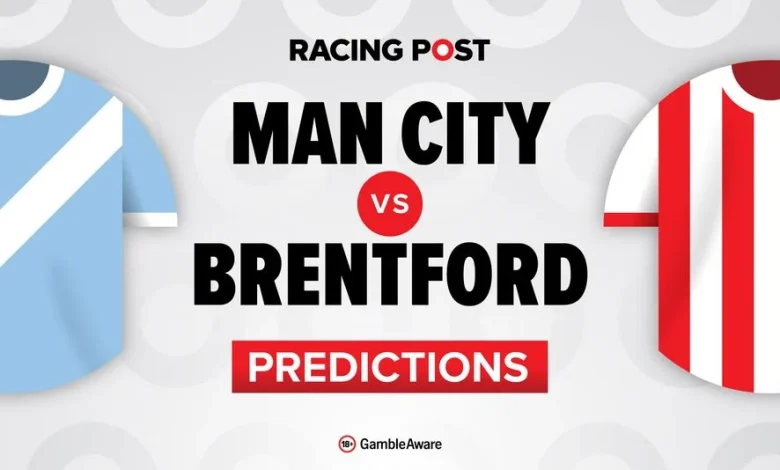 Manchester City vs Brentford predictions, team news, betting tips, odds and Bet Builder