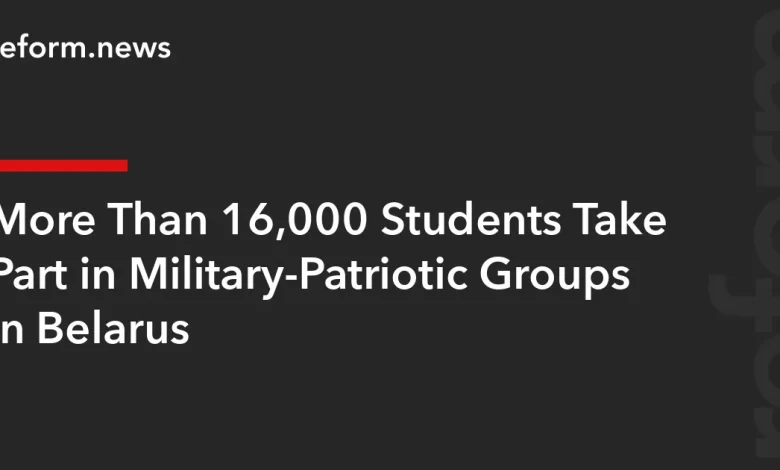 More Than 16,000 Students Take Part in Military-Patriotic Groups in Belarus