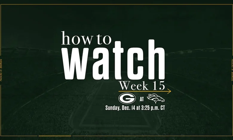 Packers vs. Broncos | How to watch, stream & listen | Week 15