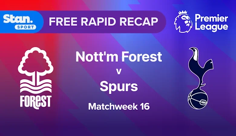 Rapid Recap | MW16: Nott'm Forest vs Spurs
