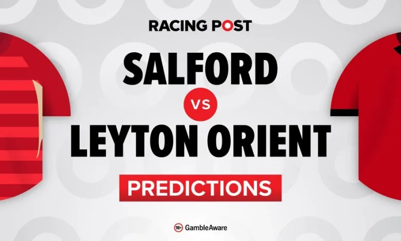 Salford vs Leyton Orient predictions, team news, betting tips, odds and Bet Builder
