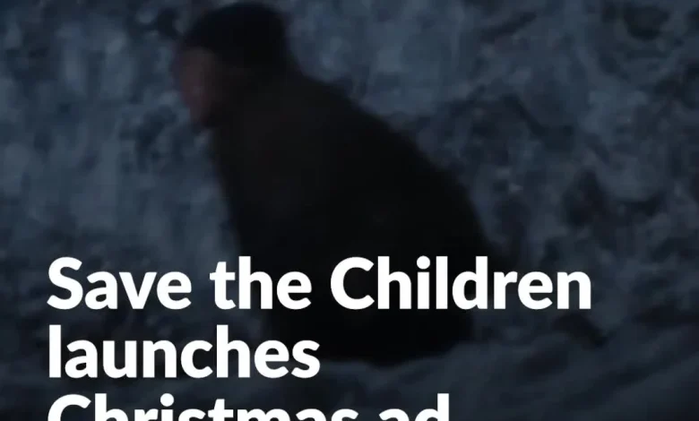 Save the Children unveils new Christmas advert