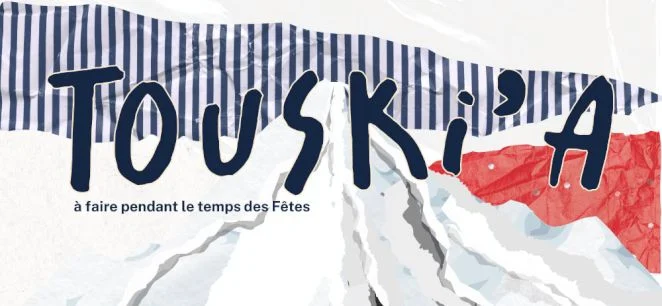 Touski’a #2 – Édition des Fêtes | Un numéro spécial Noël à feuilleter en ligne!