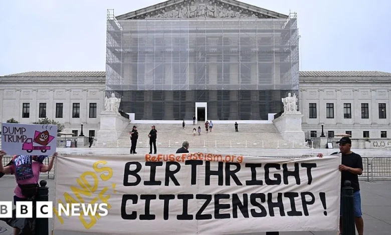 US Supreme Court agrees to hear case challenging birthright citizenship