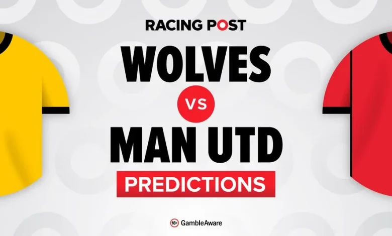 Wolves vs Man Utd predictions, team news, betting tips, odds and Bet Builder